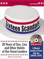 Sixteen Scandals: 20 Years Of Sex, Lies And Other Habits Of Our Great Leaders