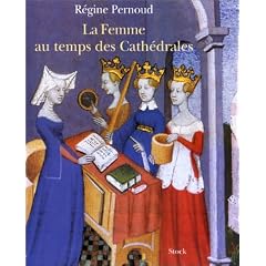 La Femme au temps des Cath�drales