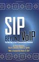 SIP Beyond VoIP: The Next Step in the IP Communications Revolution