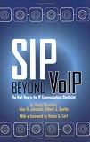 SIP Beyond VoIP: The Next Step in the IP Communications Revolution