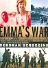 Emma's War: A True Story
