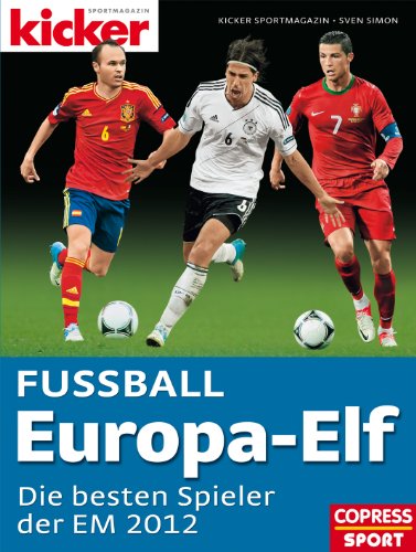 Fußball-Europa-Elf. kicker sportmagazin: Die besten Spieler der EM 2012