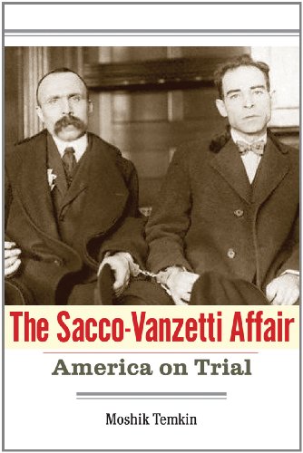 the sacco vanzetti affair america on trial