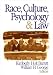 Race, Culture, Psychology, and Law