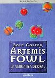 ARTEMIS FOWL. LA VENGANZA DEL OPAL (Artemis Fowl)