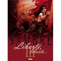 Sambre, Tome 3 : Libert�, libert�...