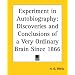 Experiment in Autobiography: Discoveries And Conclusions of a Very Ordinary Brain Since 1866