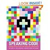 Speaking Code: Coding as Aesthetic and Political Expression (Software Studies)
