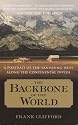 The Backbone of the World: A Portrait of the Vanishing West Along the Continental Divide
