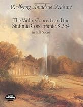 The Violin Concerti and the Sinfonia Concertante, K.364, in Full Score (Dover Music Scores)