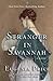 Stranger in Savannah (The Savannah Quartet, 4)