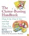 The Clutter-Busting Handbook: Clean It Up, Clear It Out, And Keep Your Life Clutter-free