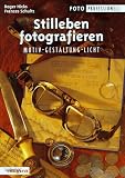 Produkt-Bild: Stilleben fotografieren