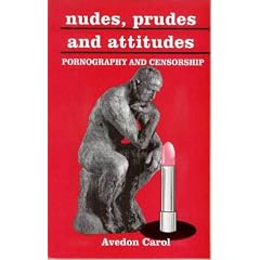 Nudes, Prudes & Attitudes: Pornography & Censorship: Pornography and Censorship