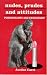 Book Nudes, Prudes, and Attitudes: Pornography and Censorship (Issues in Social Policy series)