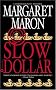 Slow Dollar (Deborah Knott Mysteries) Slow Dollar (Deborah Knott Mysteries)