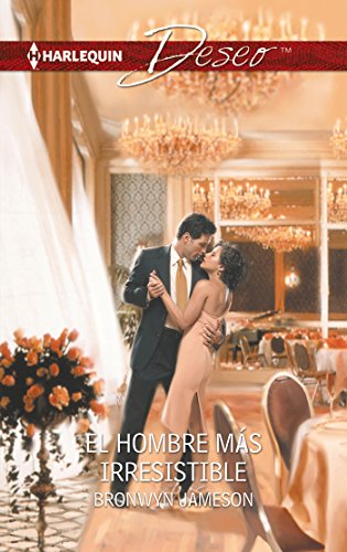 El hombre más irresistible (Deseo) (Spanish Edition)