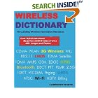 Click here to buy Wireless Dictionary: The Leading Wireless Information Resource by  Lawrence Harte.