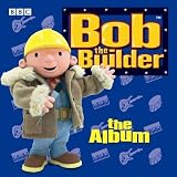 Bob the Builder - the Album