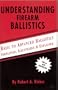 Understanding Firearm Ballistics