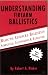 Understanding Firearm Ballistics