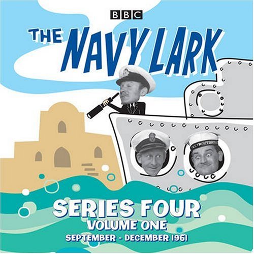 The Navy Lark: Series 4, Pt. 1 (BBC Audio)