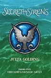 Secret of the Sirens (The Companions Quartet) by Julia Golding Secret of the Sirens (The Companions Quartet)