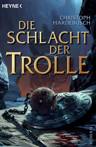 Die Schlacht der Trolle: Roman (Trolle-Saga 2) (German Edition)