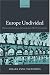 Europe Undivided: Democracy, Leverage, and Integration After Communism