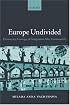 Europe Undivided: Democracy, Leverage, and Integration after Communism