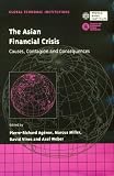 The Asian Financial Crisis: Causes, Contagion and Consequences (Global Economic Institutions)