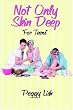 Not Only Skin Deep: A Makeup Guide for Teens