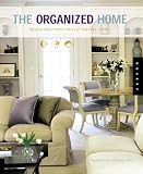 cover of The Organized Home: Design Solutions for Clutter-Free Living