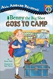 Benny the Big Shot Goes to Camp (All Aboard Reading) Benny the Big Shot Goes to Camp (All Aboard Reading)