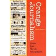 Orange Journalism: Voices from Florida's Newspapers (Florida History and Culture) by JULIAN M. PLEASANTS