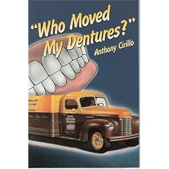 Who Moved My Dentures? 13 False (Teeth) Truths About Long-Term Care and Aging in America