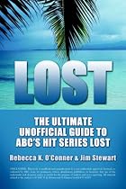 LOST: The Ultimate Unofficial Guide to ABC's Hit Series LOST News, Analysis, and Interpretation