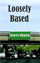 Loosely Based: A Novel