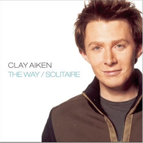 Clay Aiken - The Way/Solitaire - Zortam Music