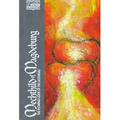 Mechthild of Magdeburg: The Flowing Light of the Godhead (Classics of Western Spirituality)