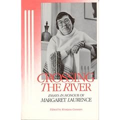 Crossing the river: Essays in honour of Margaret Laurence
