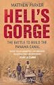 Hell's Gorge: The Battle to Build the Panama Canal