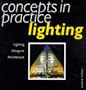 Concepts in Practice: Lighting : Lighting Design in Architecture