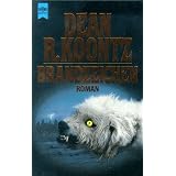 Brandzeichen. Roman.von "Dean R. Koontz"