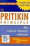 The Pritikin Principle: The Calorie Density Solution