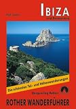 Ibiza und Formentera: 30 ausgew&auml;hlte K&uuml;sten- und H&ouml;henwanderungen - Die sch&ouml;nsten Tal- und H&ouml;henwanderungen - Rolf Goetz
