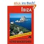 Ibiza und Formentera: 30 ausgew�hlte K�sten- und H�henwanderungen. Die sch�nsten Tal- und H�henwanderungen
