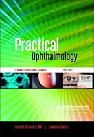 Practical Ophthalmology: A Manual for Beginning Residents