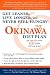 The Okinawa Diet Plan: Get Leaner, Live Longer, and Never Feel Hungry