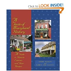 A Taste of Maryland History: A Guide To Historic Eateries And Their Recipes (Taste of History)